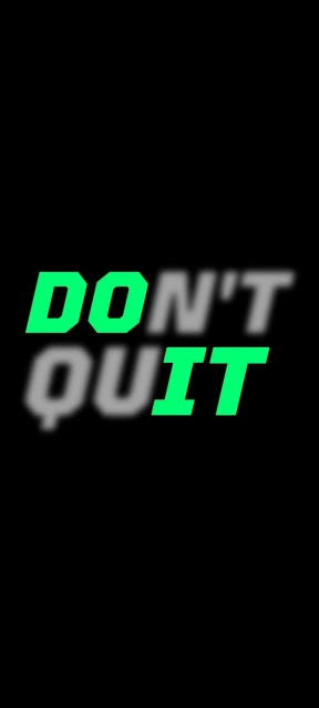 Don't Quit Background