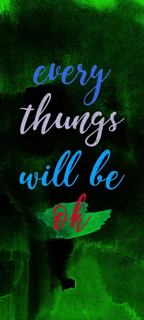 Every Thing Will Be Ok Background
