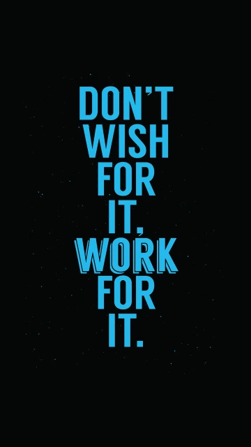 Work For It Motivation Quote