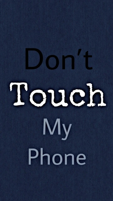 Dont Touch My Phone Wallpaper 4