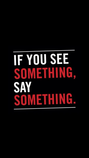 If You See Something Say Something