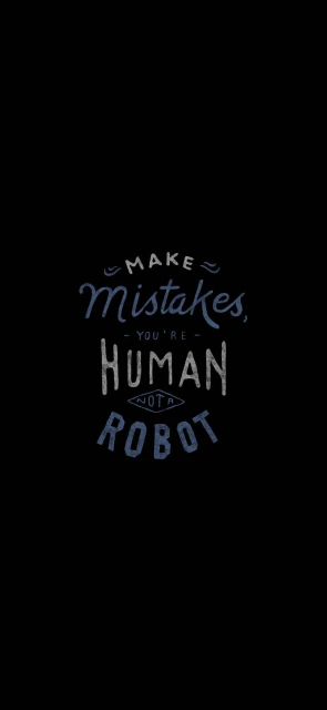 Make Mistakes Youre Human Not A Robot Quote