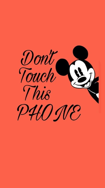 Mickey Dont Touch This Phone