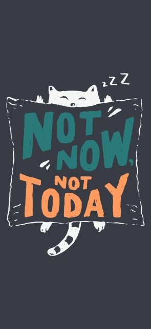 Not Now Not Today Background