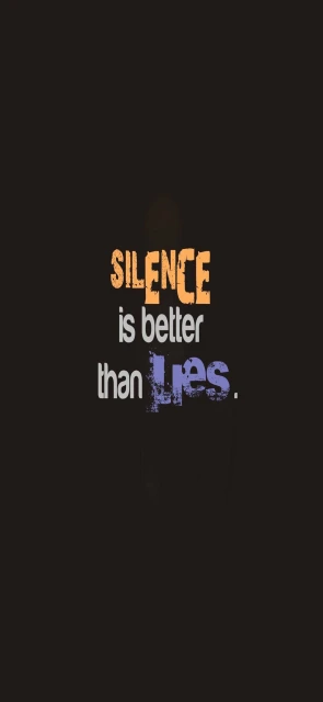 Silence Better Than Lies Background