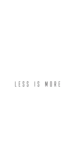 Less Is More