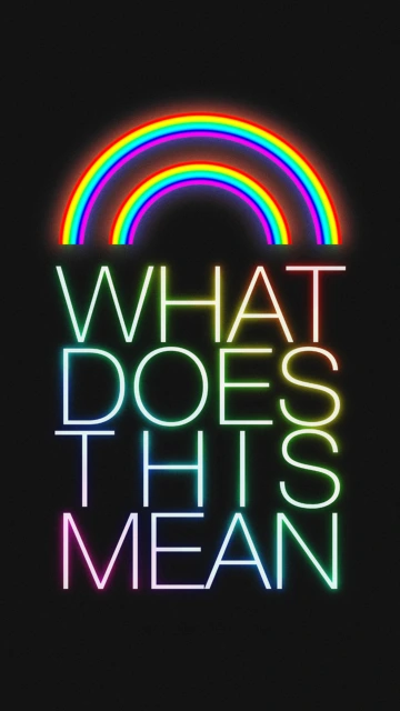 Neon Rainbow Text What Does This Mean