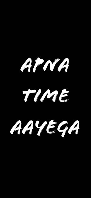Apna Time Aayega Wallpaper 886x1920 300x650 - iPhone Quote Wallpapers
