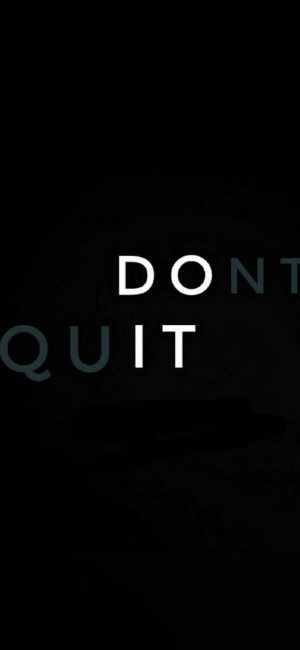Dont Quit Motivational Wallpaper 300x650 - iPhone Quote Wallpapers