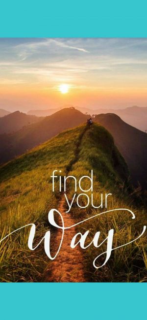 Find Your Way Motivational Wallpaper 300x650 - iPhone Quote Wallpapers