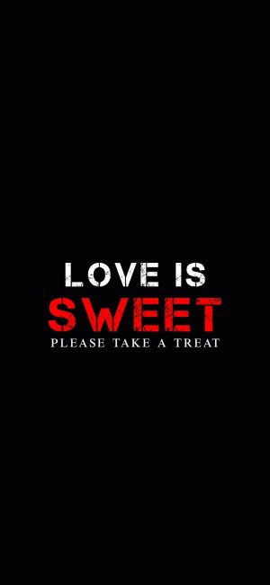 LOVE IS SWEET Wallpaper 1015x2200 300x650 - iPhone Quote Wallpapers