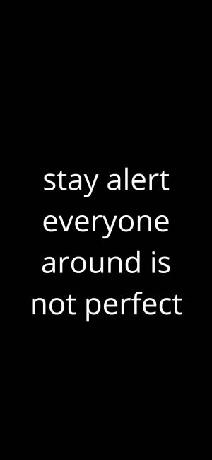 Stay Alert Motivational Wallpaper 300x650 - iPhone Quote Wallpapers