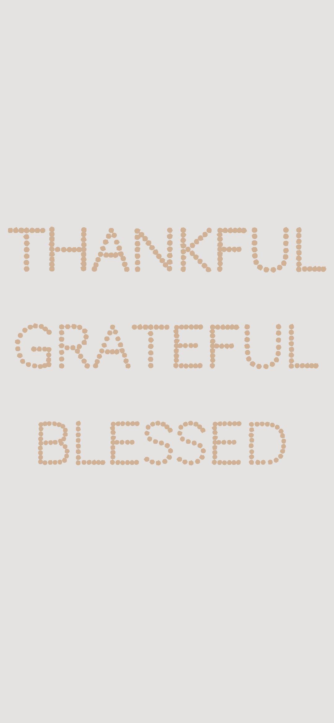 Grateful thankful and blessed phone Wallpaper  Grateful thankful blessed  quotes Blessed wallpaper Thankful and blessed