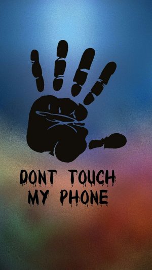 Dont touch my phone with hand print 300x533 - Don't Touch My Phone Wallpaper